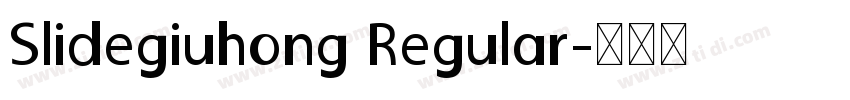 Slidegiuhong Regular字体转换